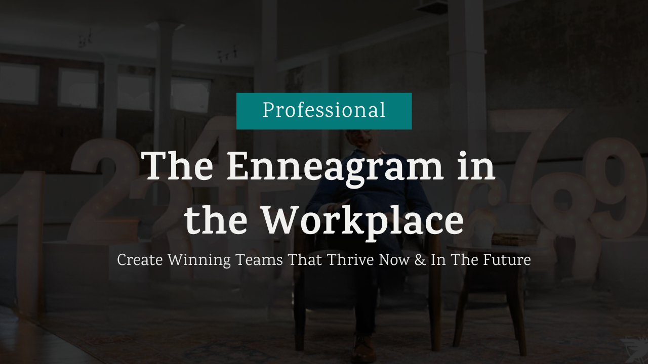 The Enneagram in the Workplace (EITW)