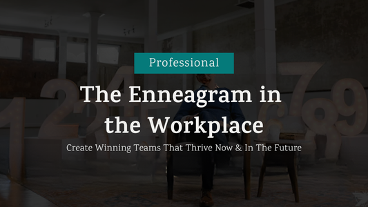 The Enneagram in the Workplace (EITW)